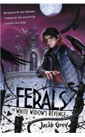 Ferals #3: The White Widow's Revenge