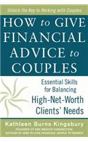 How to Give Financial Advice to Couples: Essential Skills for Balancing High-Net-Worth Clients' Needs