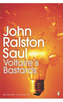 Modern Classics:Voltaires Bastards: The Dictatorship Of Reason In The West