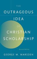 Outrageous Idea of Christian Scholarship