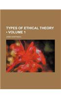 Types of Ethical Theory (Volume 1)