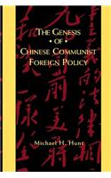 The Genesis of Chinese Communist Foreign Policy