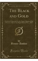 The Black and Gold: Published Quarterly by the Upper Classes of the Winston-Salem City High School; Nov., 1915 (Classic Reprint)