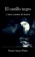 castillo negro y otros cuentos de horror