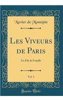 Les Viveurs de Paris, Vol. 3: Un Fils de Famille (Classic Reprint)
