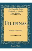 Filipinas: Problema Fundamental (Classic Reprint)