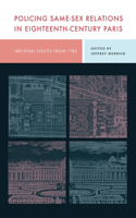 Policing Same-Sex Relations in Eighteenth-Century Paris