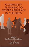 Community Planning to Foster Resilience in Children