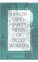 Health and Safety Needs of Older Workers