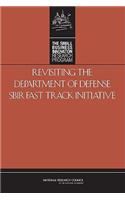 Revisiting the Department of Defense SBIR Fast Track Initiative