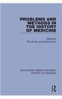 Problems and Methods in the History of Medicine