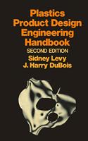 Plastics Products Design Engineering Handbook
