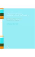 Education, Training and the Future of Work II: Developments in Vocational Education and Training(Open University Reader 2 for the E837 Module)
