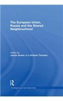 European Union, Russia and the Shared Neighbourhood