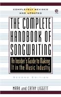 The Complete Handbook of Songwriting: An Insider's Guide to Making It in the Music Industry, Second Edition