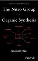 The Nitro Group in Organic Synthesis: (Organic Nitro Chemistry)