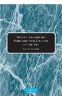 Thucydides and the Philosophical Origins of History