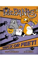 Mr. Pants: Trick or Feet!