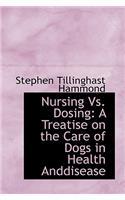 Nursing vs. Dosing