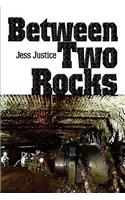 Between Two Rocks: (English)