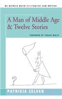 Man of Middle Age & Twelve Stories