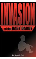Invasion of the Baby Daddy