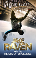 Jake Raven and the Heists of Opulence