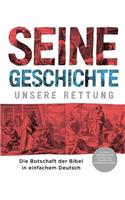 Seine Geschichte - Unsere Rettung