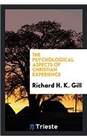 The Psychological Aspects of Christian Experience