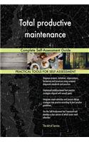 Total productive maintenance Complete Self-Assessment Guide