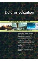 Data virtualization The Ultimate Step-By-Step Guide