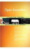 Open Innovation A Complete Guide - 2020 Edition