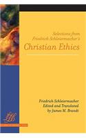 Selections from Friedrich Schleiermacher's Christian Ethics