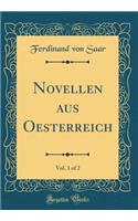 Novellen Aus Oesterreich, Vol. 1 of 2 (Classic Reprint)