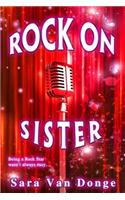 Rock on Sister
