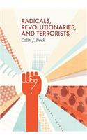 Radicals, Revolutionaries, and Terrorists