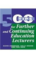 500 Tips for Further and Continuing Education Lecturers
