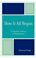 How it All Began: A Thematic History of Mathematics