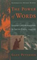 Power of Words: Literacy and Revolution in South China, 1949-95