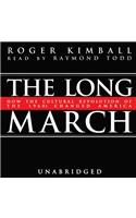 Long March: How the Cultural Revolution of the 1960s Changed America