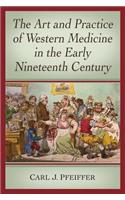 Art and Practice of Western Medicine in the Early Nineteenth Century