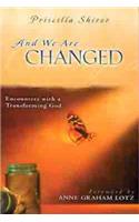 And We Are Changed: Encounters with a Transforming God