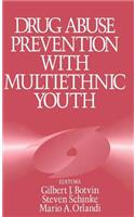 Drug Abuse Prevention with Multiethnic Youth