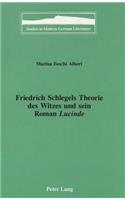 Friedrich Schlegels Theorie Des Witzes Und Sein Roman «Lucinde»
