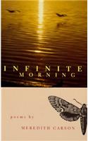 Infinite Morning: Poems(Hollis Summers Poetry Prize)