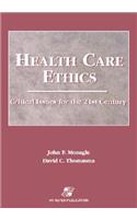 Health Care Ethics: Issues 21st Century