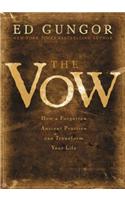 The Vow: How a Forgotten Ancient Practice Can Transform Your Life