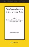 Two Operas from the Series Die zween Anton, Part 1