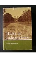 Baylor at Independence: 1845-1886.