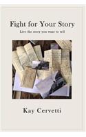 Fight for Your Story